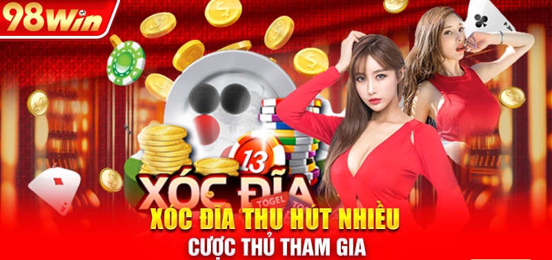 Tìm hiểu khái niệm của game xóc dĩa đổi thưởng 98WIN 